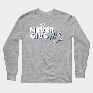 Motivational Quotes | Never give up Long Sleeve T-Shirt